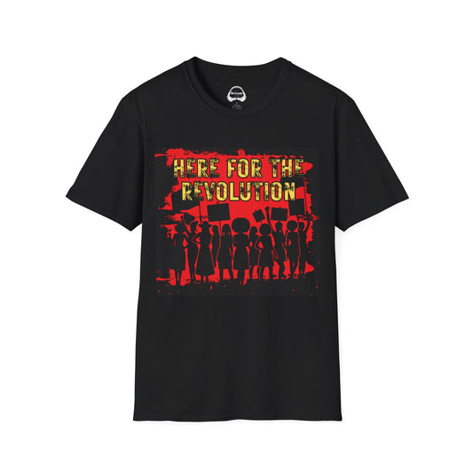Revolution Protest T-Shirt — "Here For The Revolution" Graphic Tee
